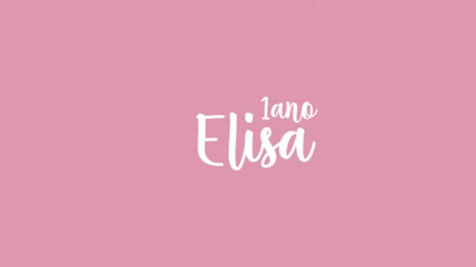 Elisa 1 ano